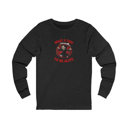 What a Time to Be Alive — Not-So-Grim Reaper Retro Long Sleeve (Dark)