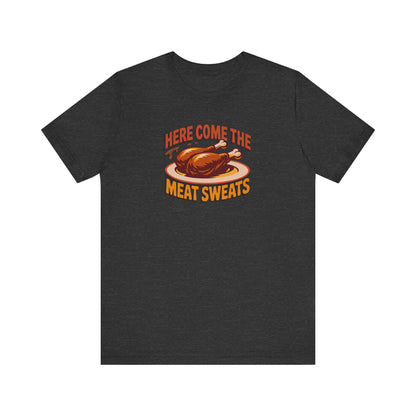 Here Come the Meat Sweats — Friends Thanksgiving Tee (Dark)