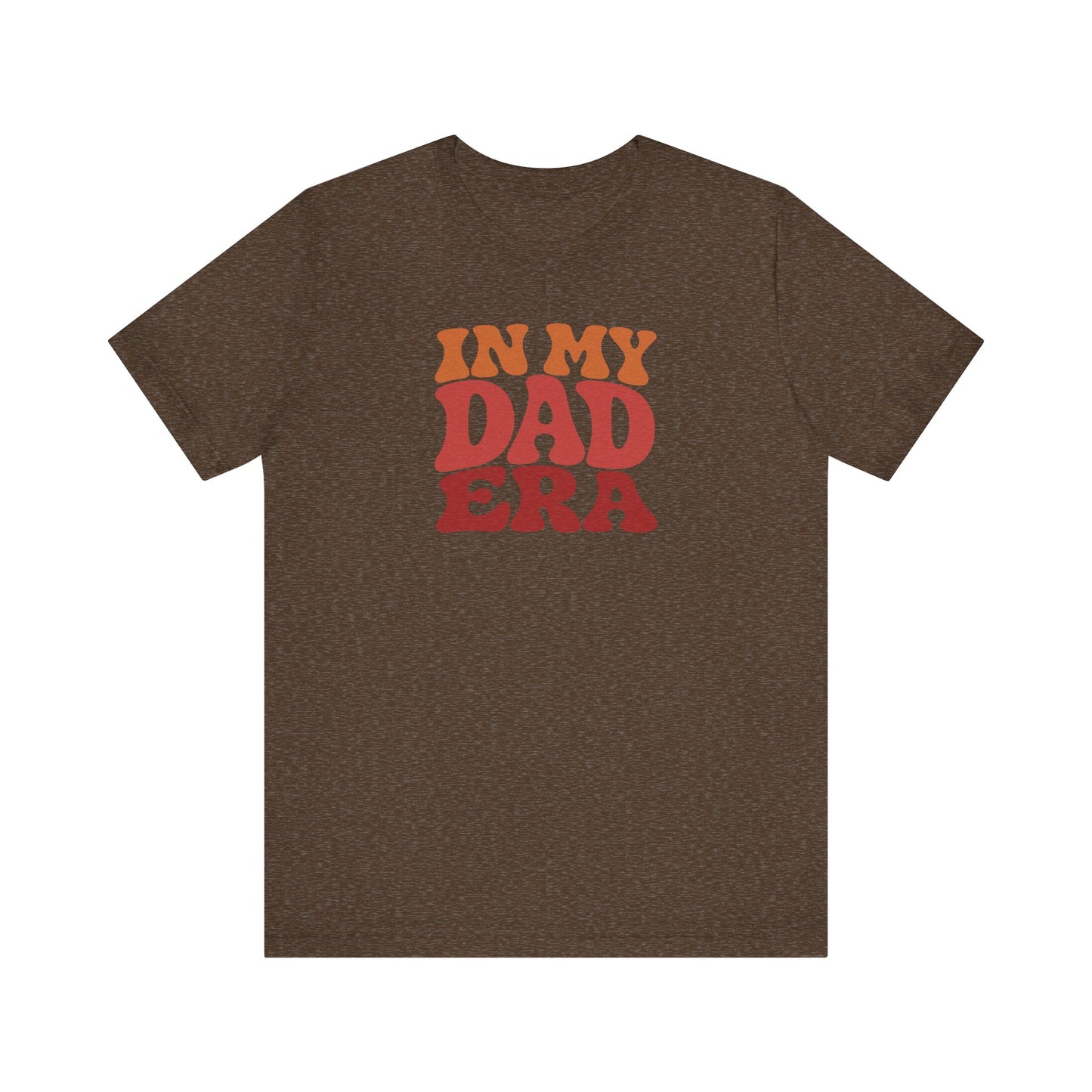 In My Dad Era Shirt - Funny Dad Gift, Retro Fatherhood Tee