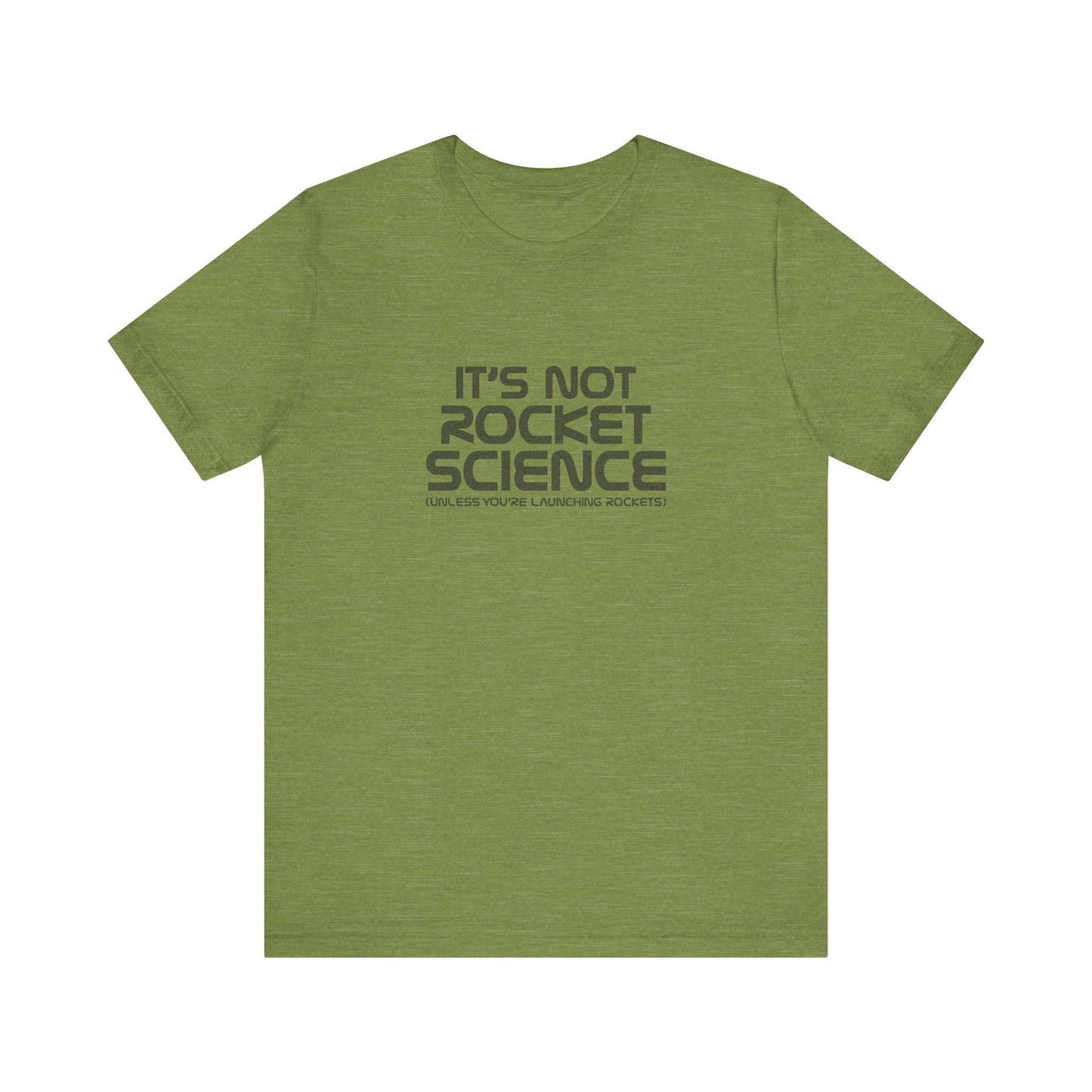 It’s Not Rocket Science (Unless You’re Launching Rockets) – Retro Tee (Light)