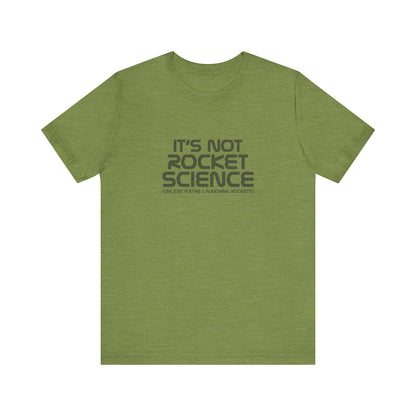 It’s Not Rocket Science (Unless You’re Launching Rockets) – Retro Tee (Light)