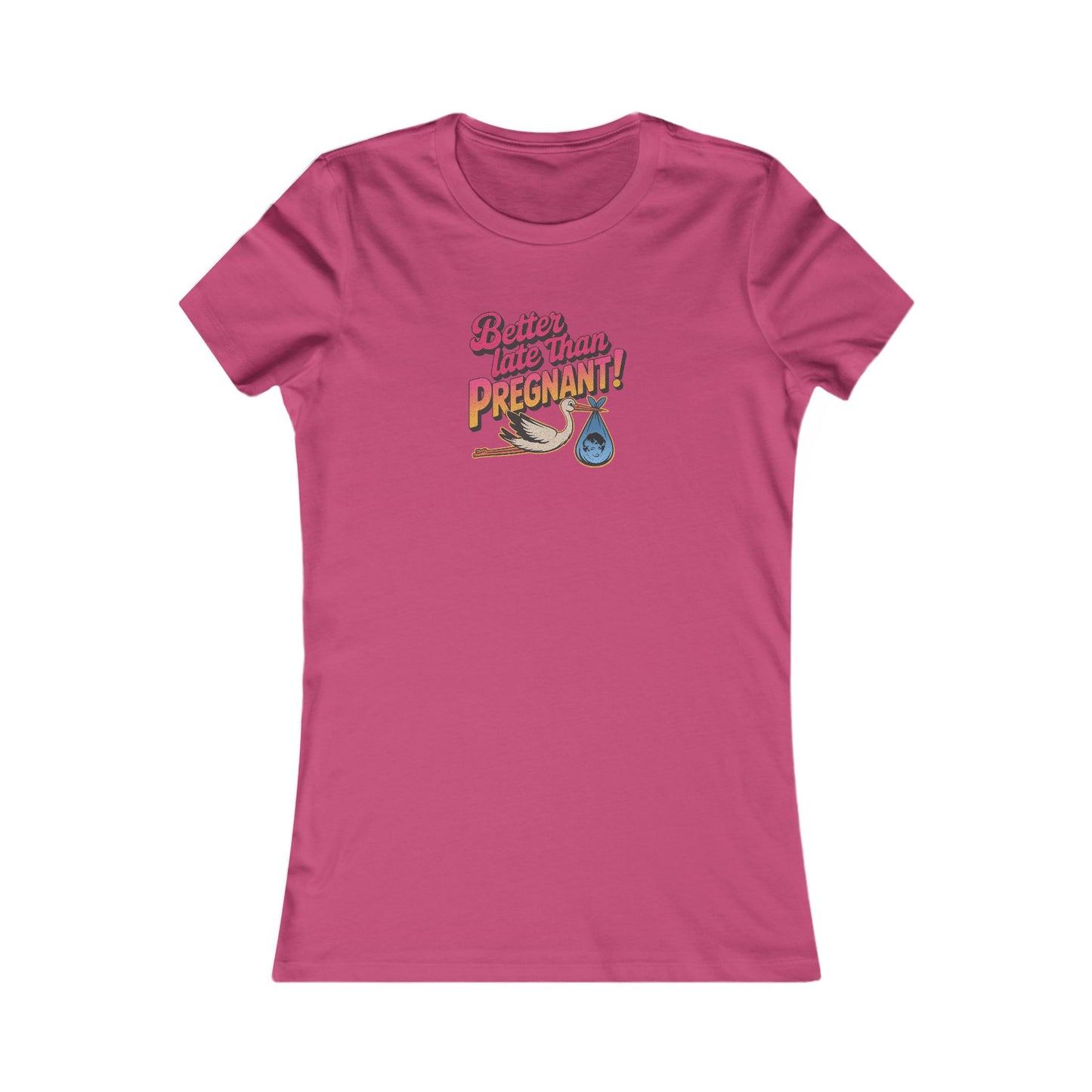 Better Late Than Pregnant! — Blanche Devereaux Women's Tee (Light)