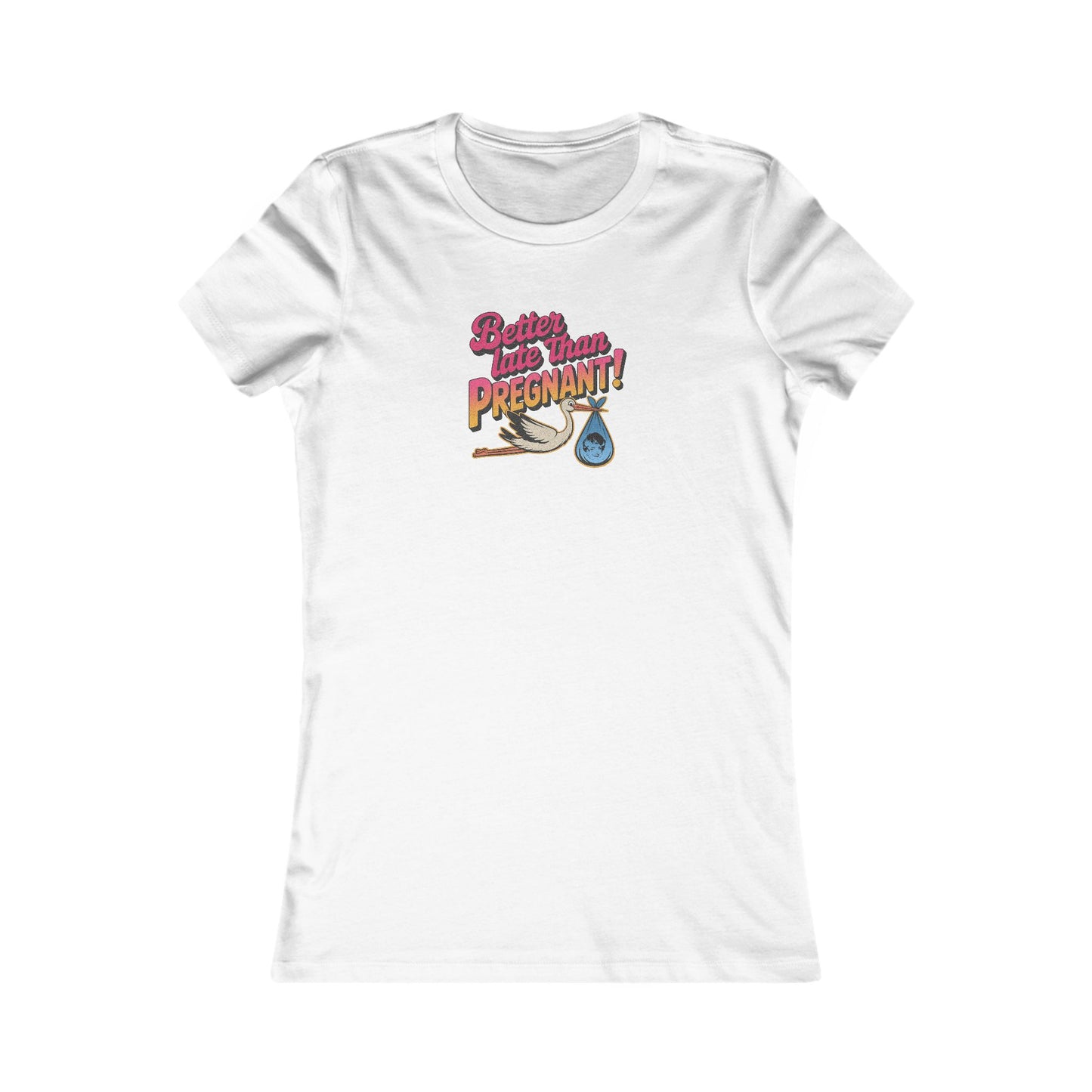 Better Late Than Pregnant! — Blanche Devereaux Women's Tee (Light)