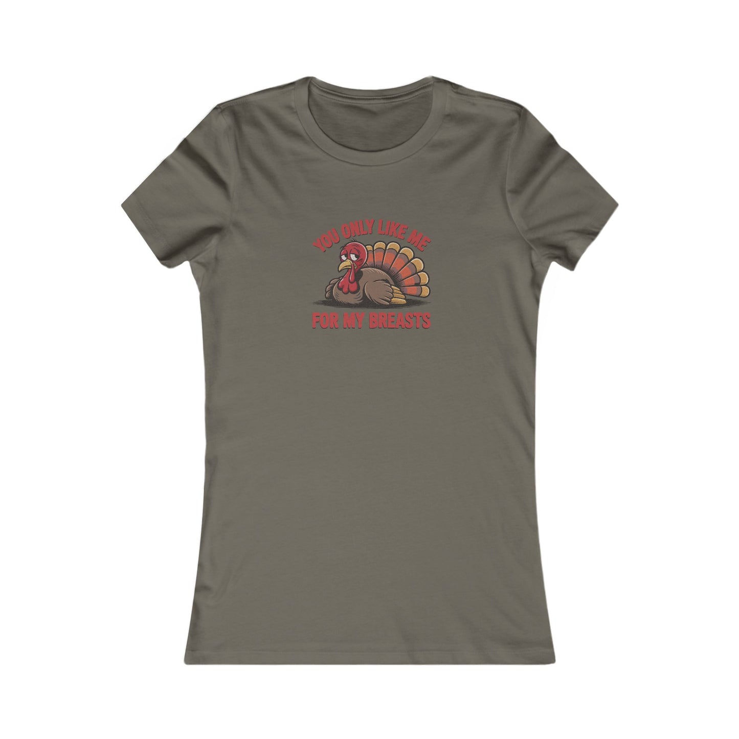 You Only Like Me for My Breasts — Thanksgiving Women's Tee (Dark)
