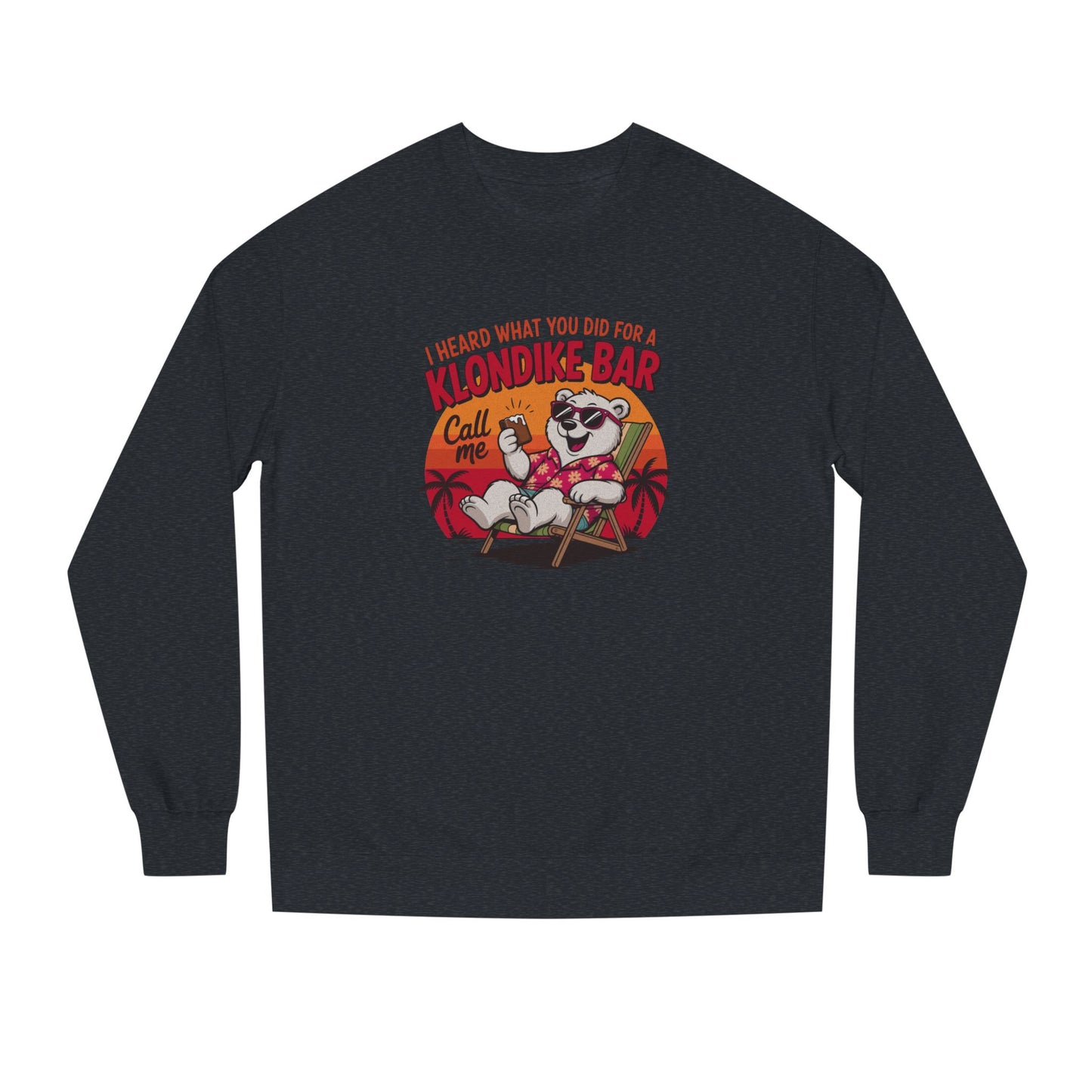 What You Did for a Klondike Bar — Retro Graphic Sweatshirt (Dark)