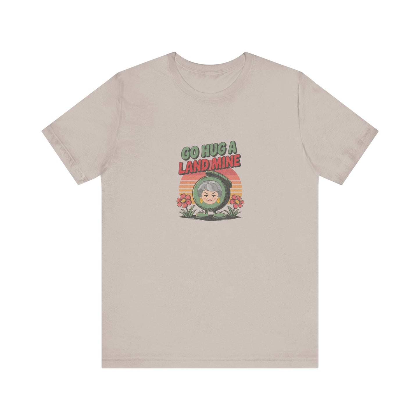 Go Hug a Land Mine — Dorothy Zbornak Retro Tee (Light)