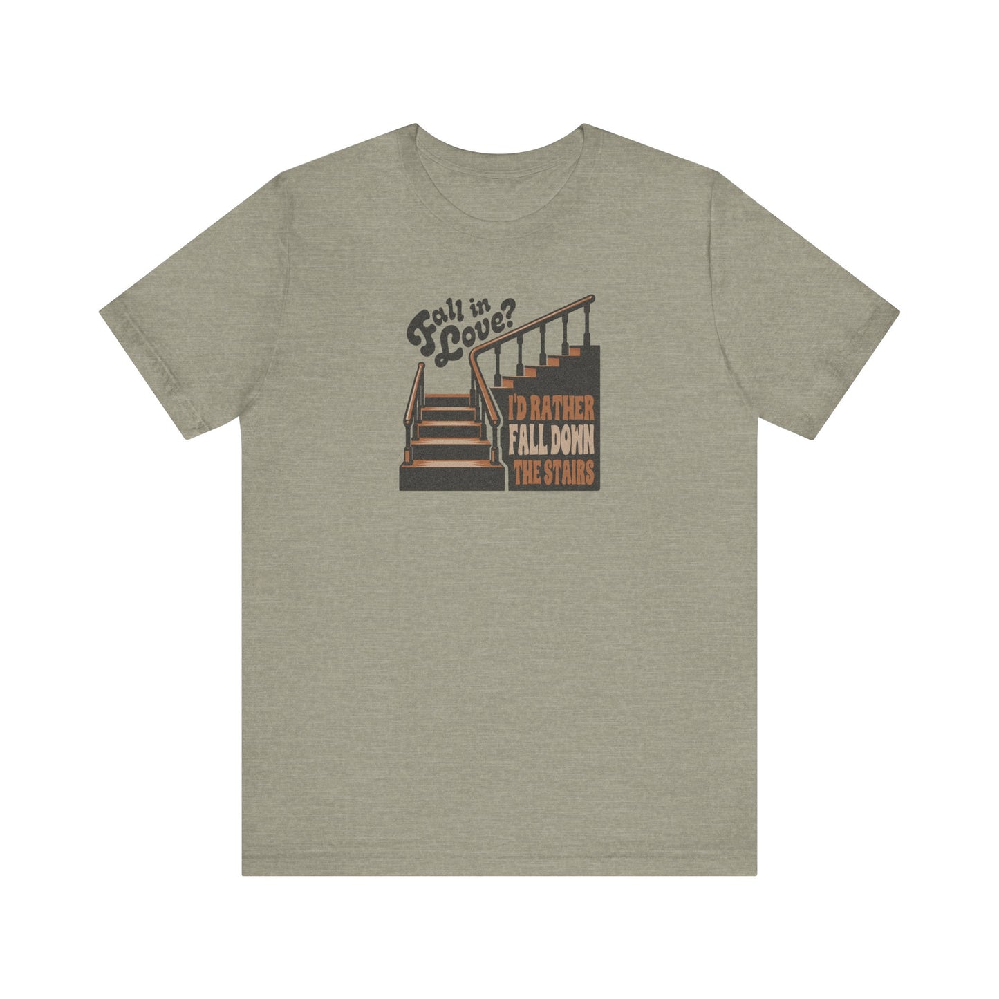 Fall in Love? I'd Rather Fall Down the Stairs — Retro Tee (Light)