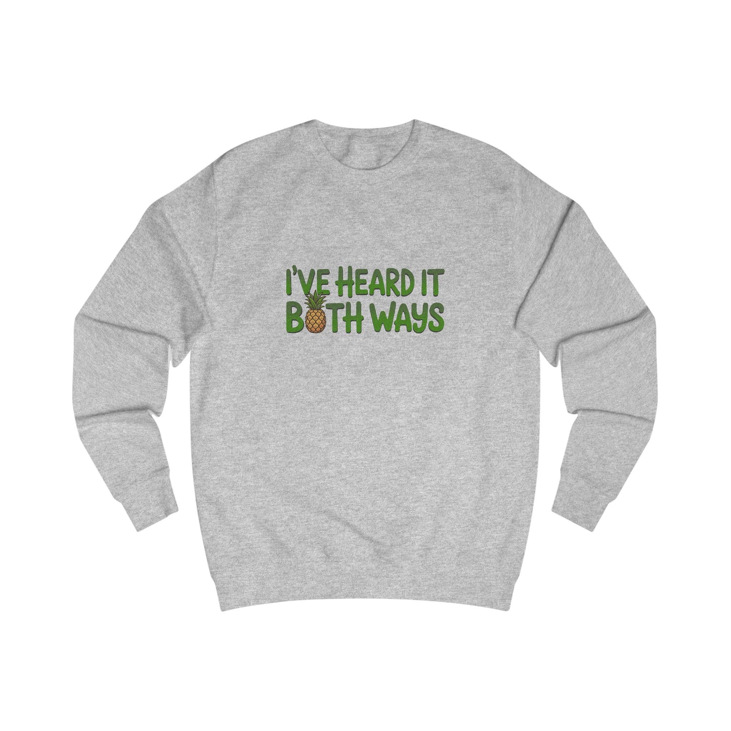 I’ve Heard It Both Ways — Psych Sweatshirt (Light)