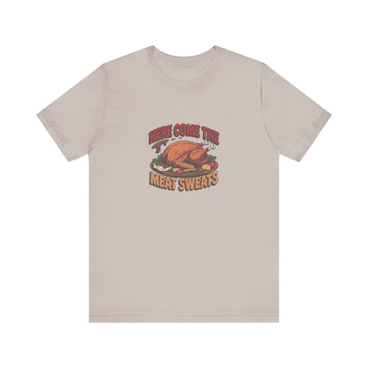 Here Come the Meat Sweats — Friends Thanksgiving Tee (Light)