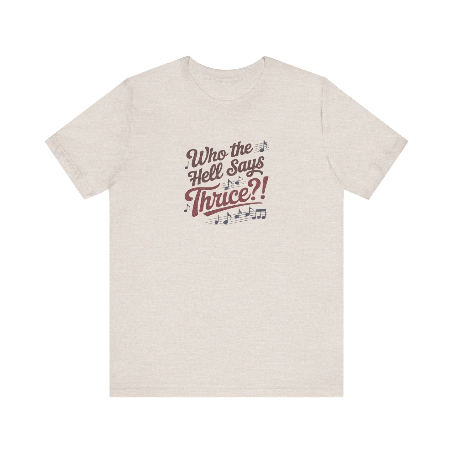 Who the Hell Says Thrice?! — Golden Girls Retro Tee (Light)