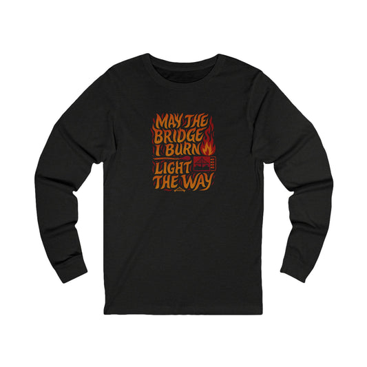 May the Bridges I Burn Light the Way (Remix) — Retro Long Sleeve (Dark)