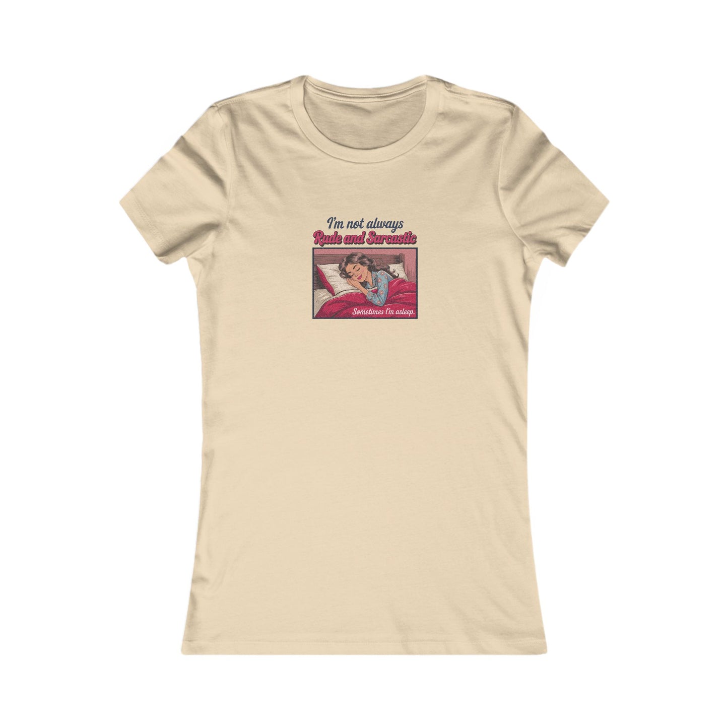 I'm Not Always Rude and Sarcastic — Retro Women's Tee (Light)