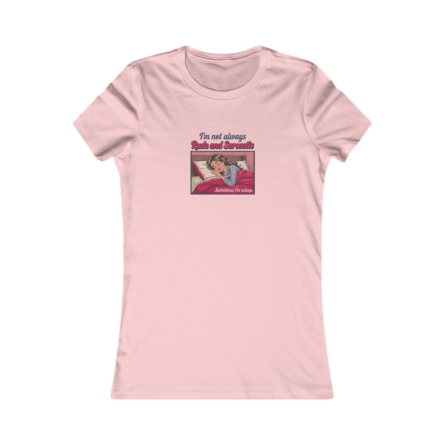 I'm Not Always Rude and Sarcastic — Retro Women's Tee (Light)