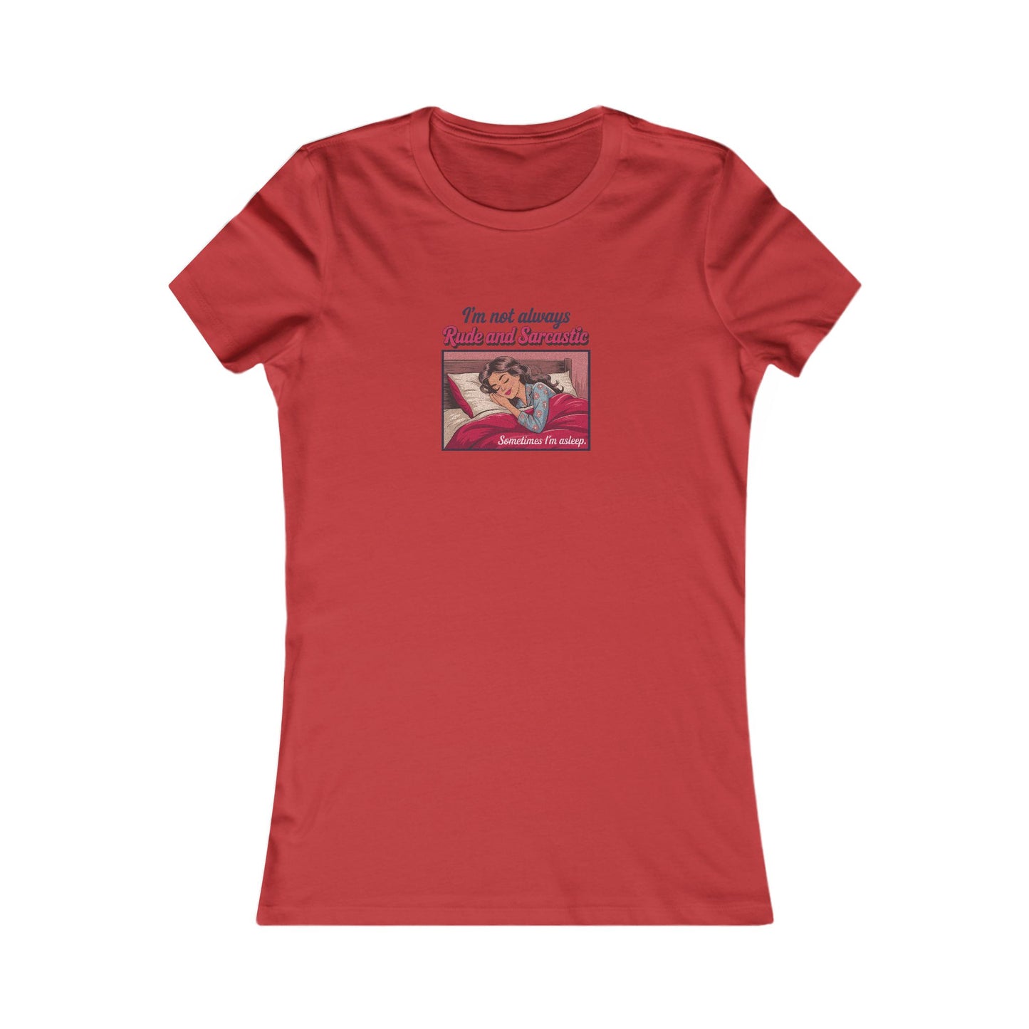 I'm Not Always Rude and Sarcastic — Retro Women's Tee (Light)