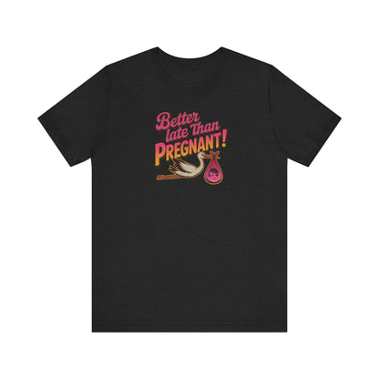 Better Late Than Pregnant! — Blanche Devereaux Retro Tee (Dark)