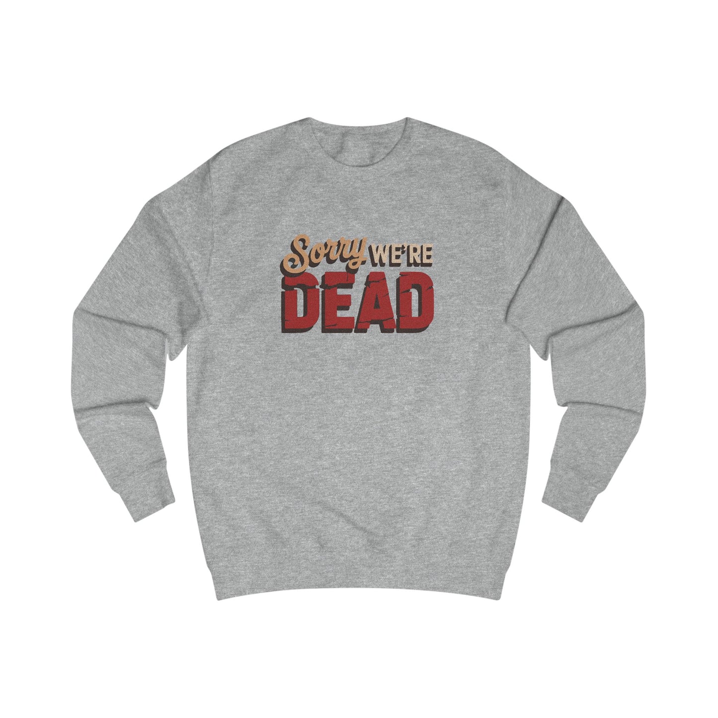 Sorry We’re Dead — Zombie Halloween Sign Retro Sweatshirt (Light)