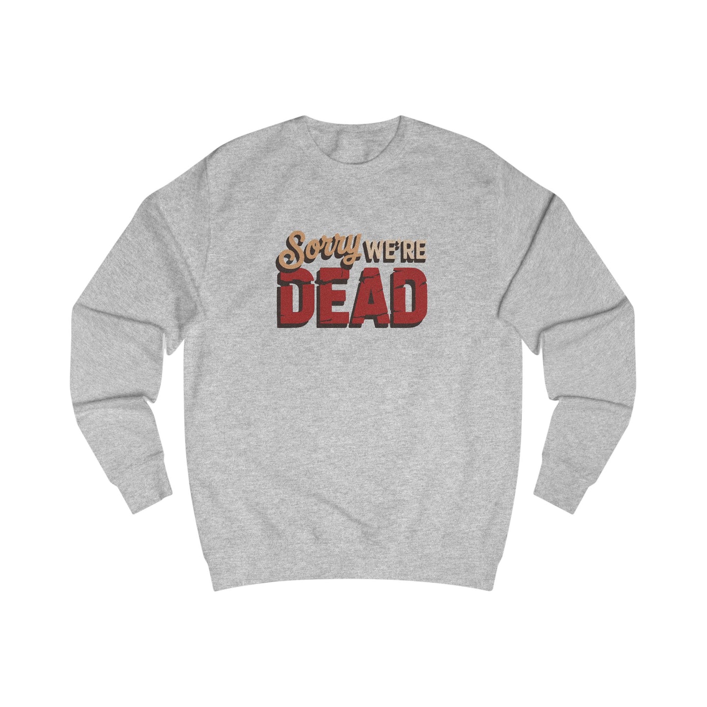 Sorry We’re Dead — Zombie Halloween Sign Retro Sweatshirt (Light)
