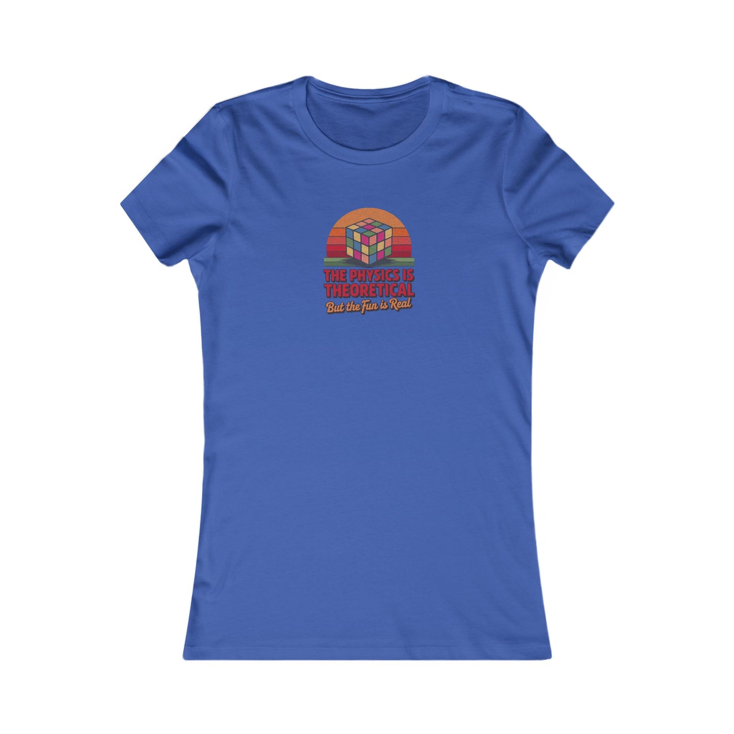 The Physics is Theoretical, But the Fun is Real — Retro Women's Tee (Dark)