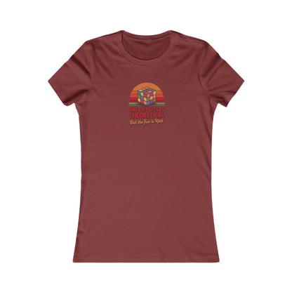 The Physics is Theoretical, But the Fun is Real — Retro Women's Tee (Dark)
