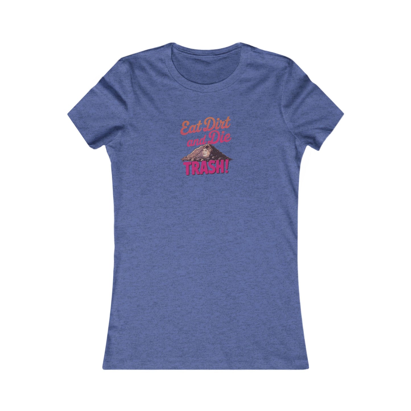 Eat Dirt and Die, Trash! — Blanche Devereaux Retro Women's Tee (Dark)