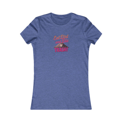 Eat Dirt and Die, Trash! — Blanche Devereaux Retro Women's Tee (Dark)