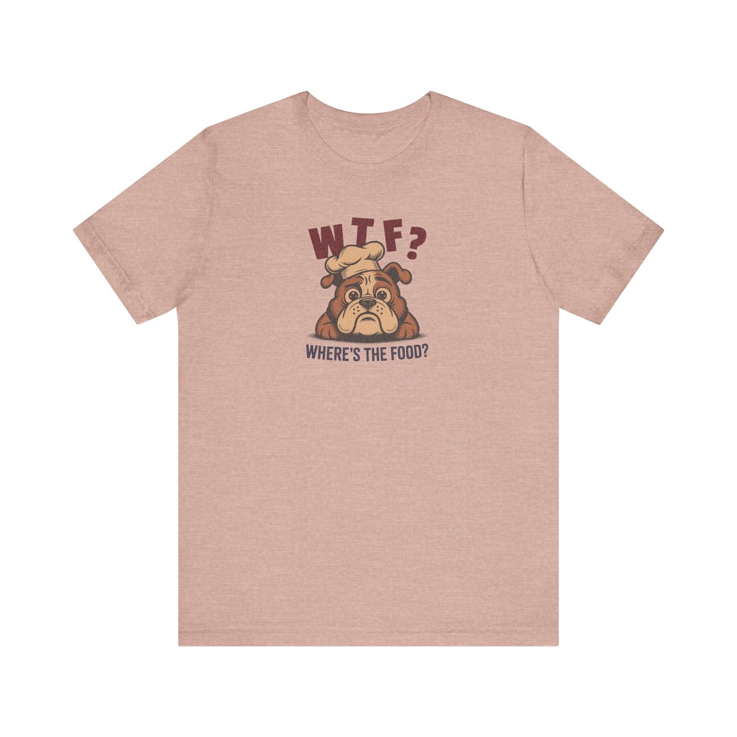 WTF? Where’s the Food? — Bulldog Chef Retro Tee (Light)