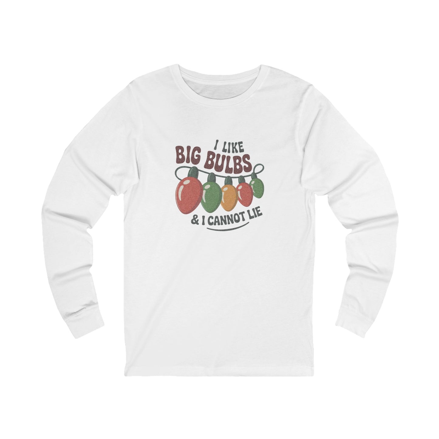 I Like Big Bulbs and I Cannot Lie — Christmas Lights Retro Long Sleeve (Light)