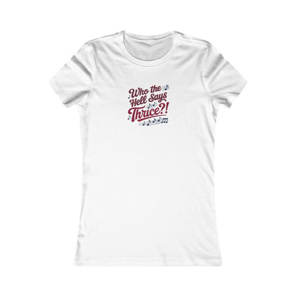 Who the Hell Says Thrice?! — Golden Girls Retro Women's Tee (Light)