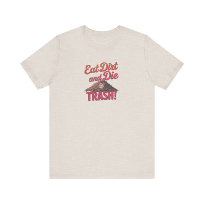 Eat Dirt and Die, Trash! — Blanche Devereaux Retro Tee (Light)