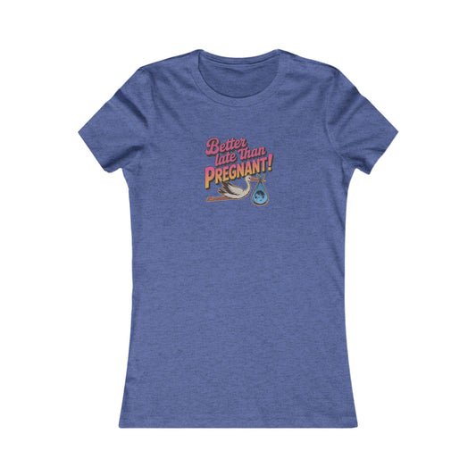 Better Late Than Pregnant! — Blanche Devereaux Women's Tee (Dark)