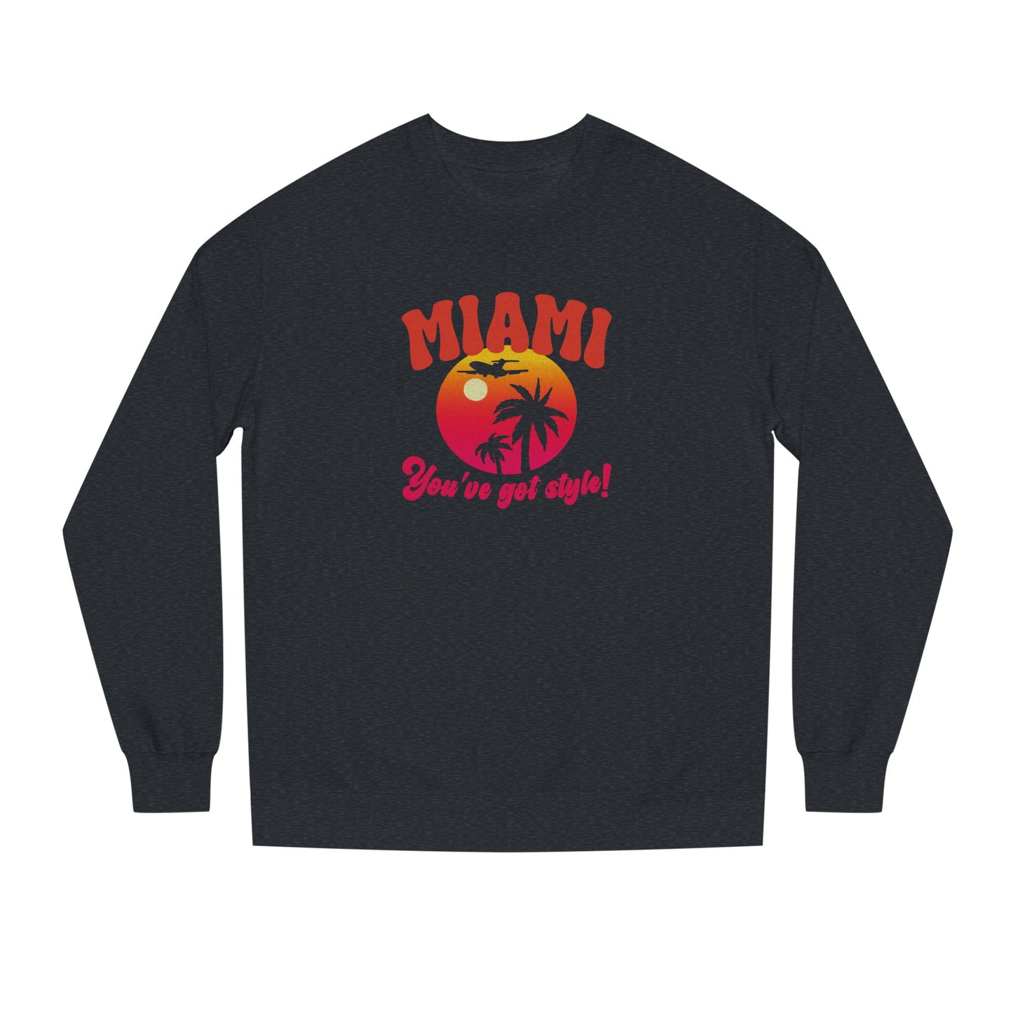 Miami, You've Got Style! — Golden Girls Retro Sweatshirt (Dark)