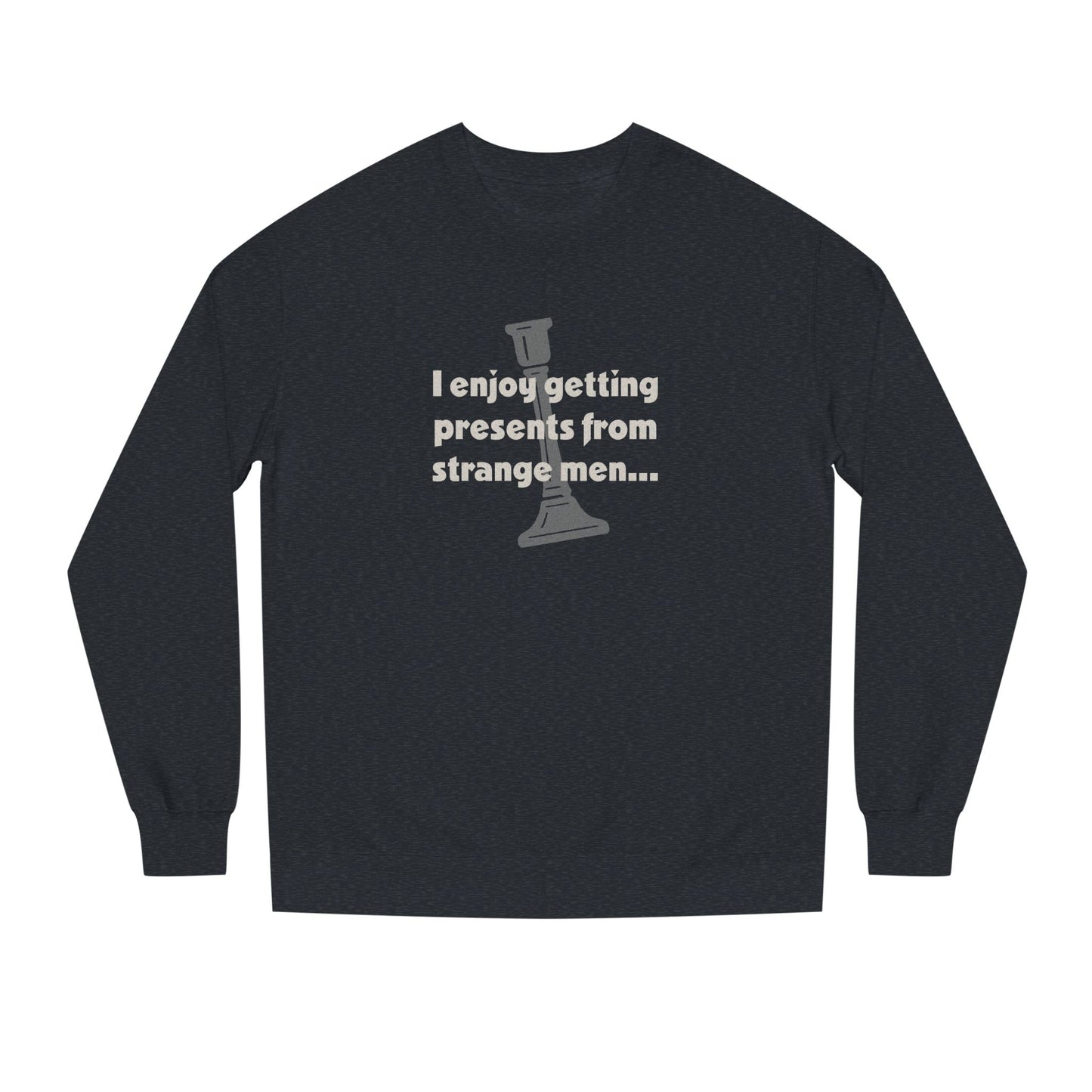 I Enjoy Getting Presents From Strange Men — Clue Retro Sweatshirt (Dark)