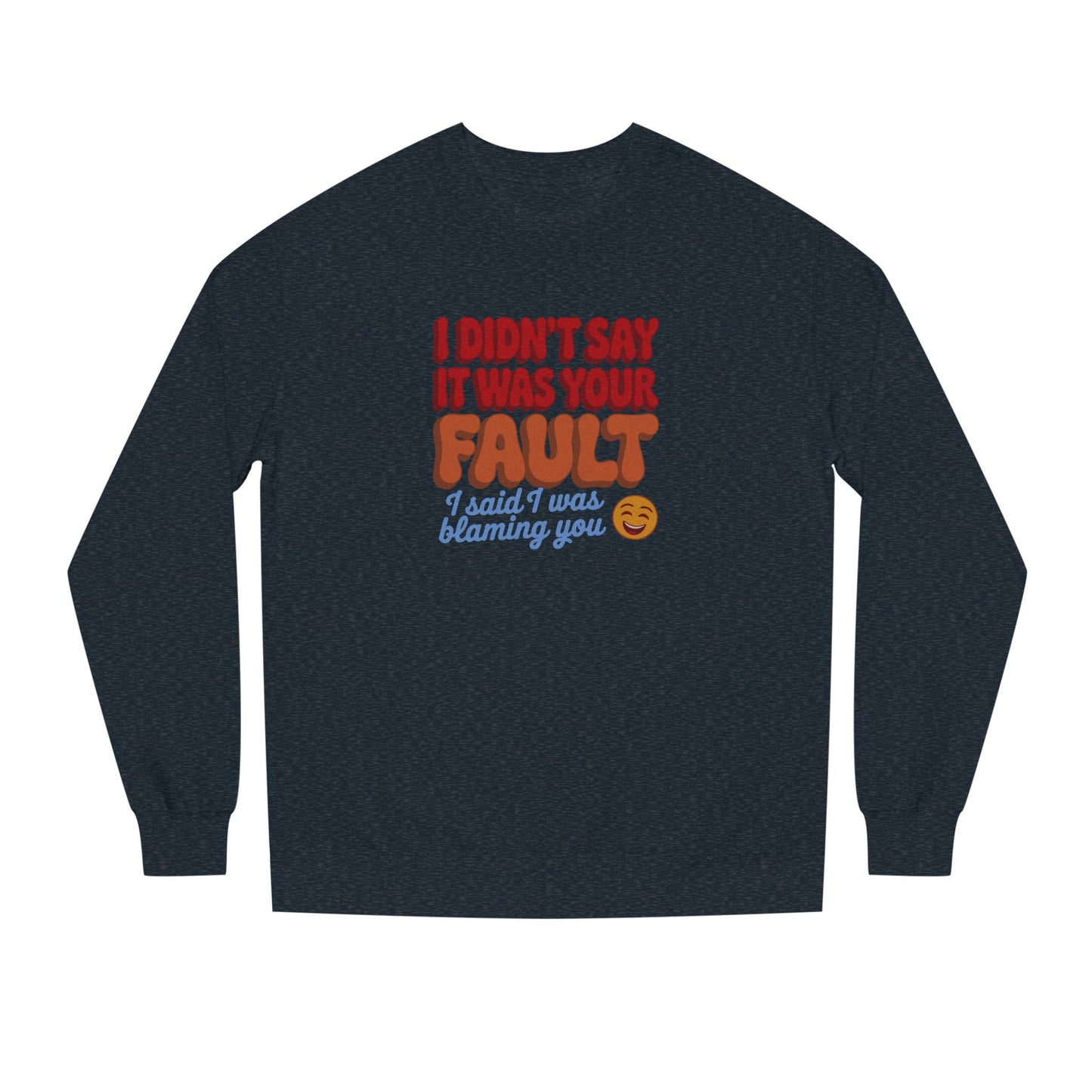 Not Your Fault, But I'm Blaming You — Retro Sweatshirt (Dark)