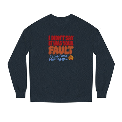 Not Your Fault, But I'm Blaming You — Retro Sweatshirt (Dark)