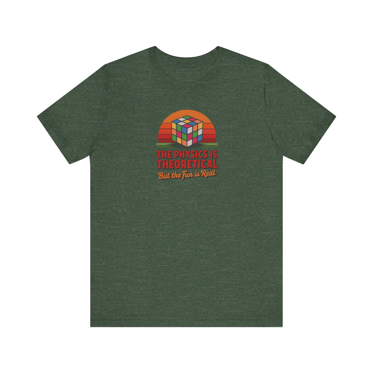 The Physics is Theoretical, But the Fun is Real — Retro Tee (Dark)