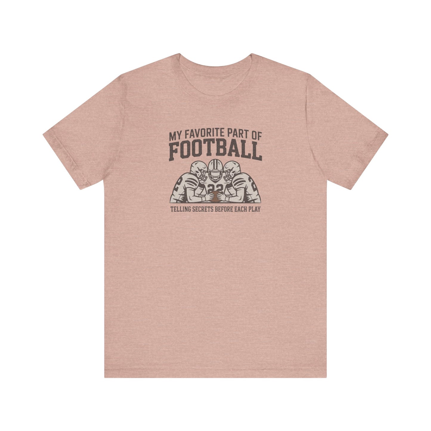 My Favorite Part of Football (Telling Secrets Before Each Play) – Retro Tee (Light)