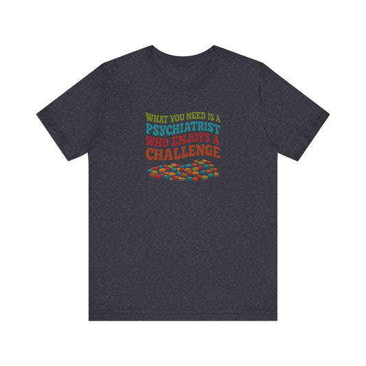 You Need a Psychiatrist — Dorothy Zbornak Retro Tee (Dark)