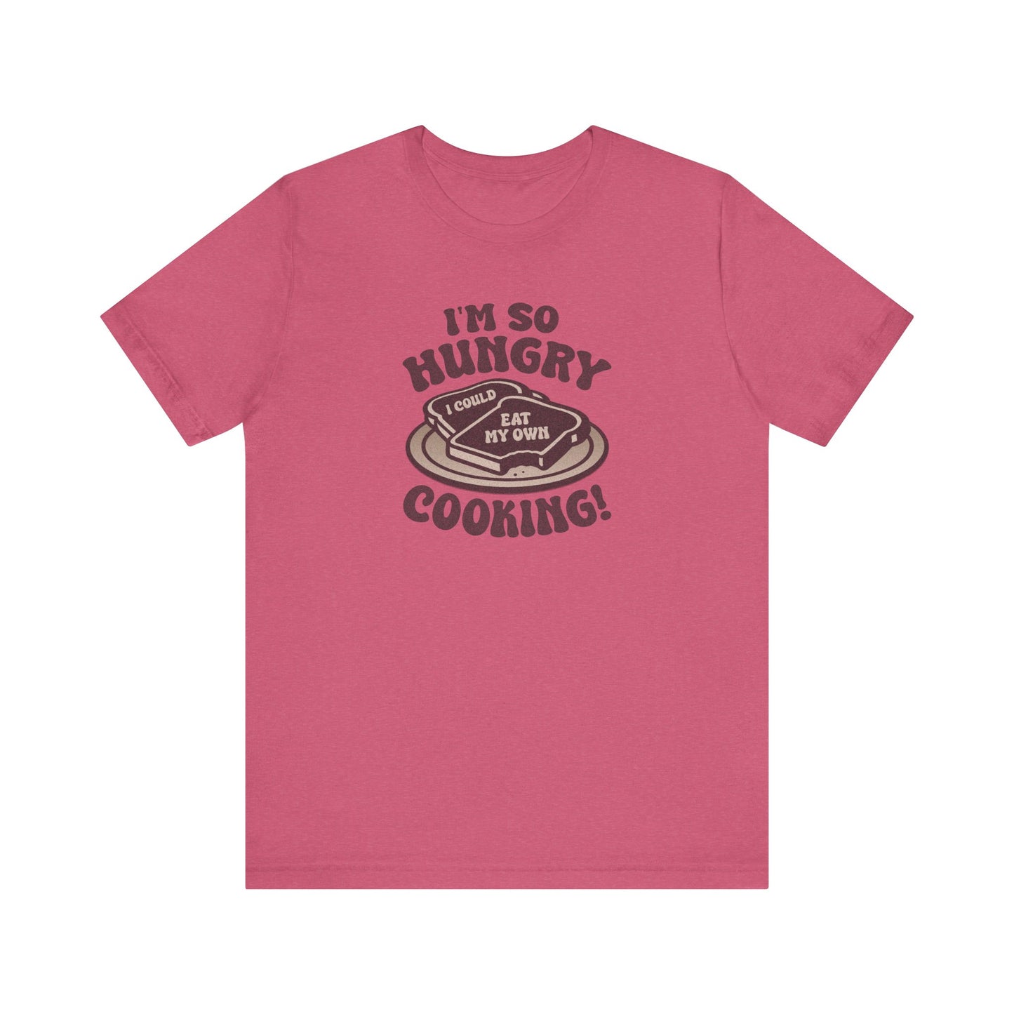 I'm So Hungry, I Could Eat My Own Cooking — Retro Tee (Light)