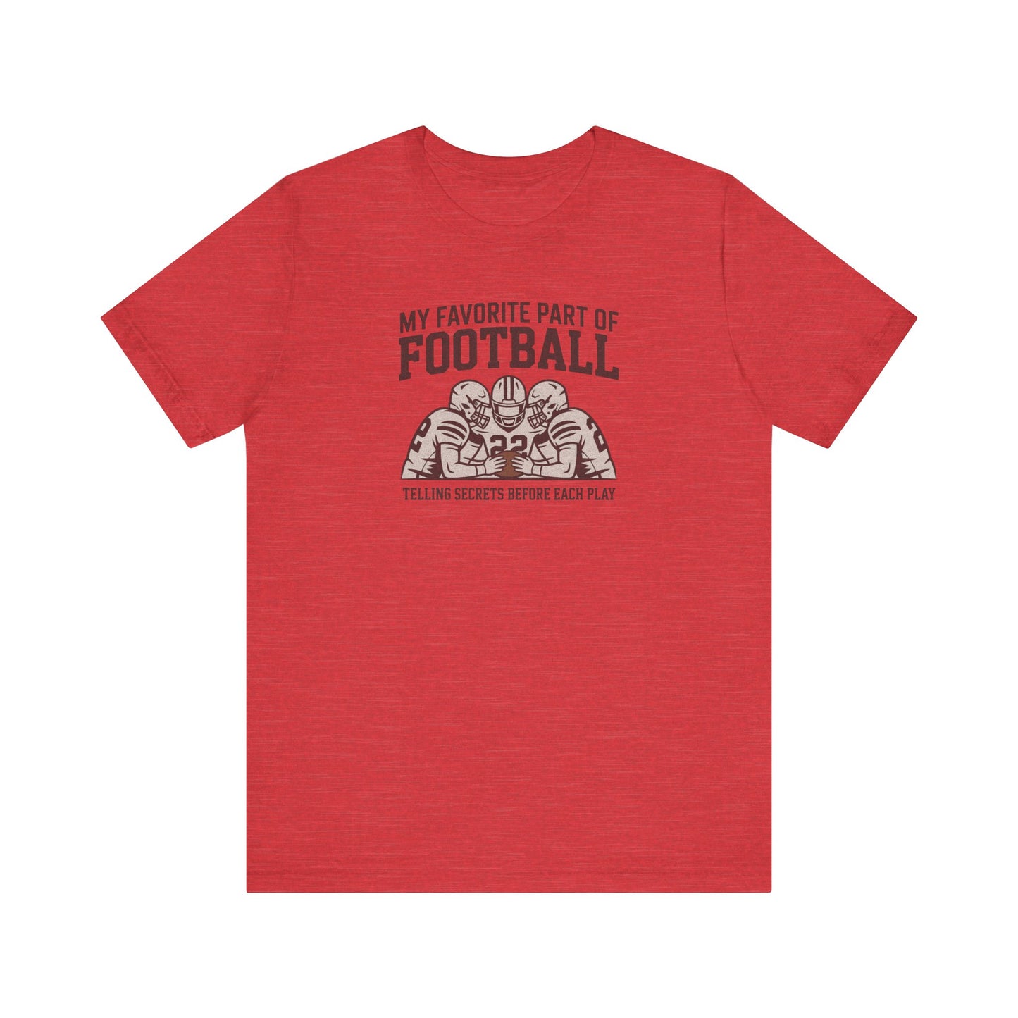 My Favorite Part of Football (Telling Secrets Before Each Play) – Retro Tee (Light)