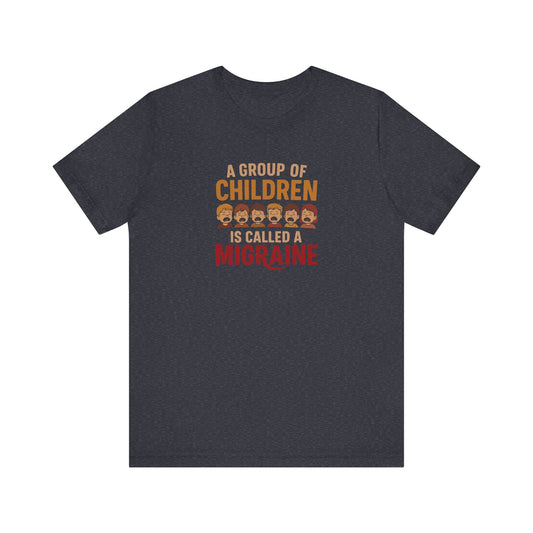 A Group of Children is Called a Migraine — Retro Tee (Dark)