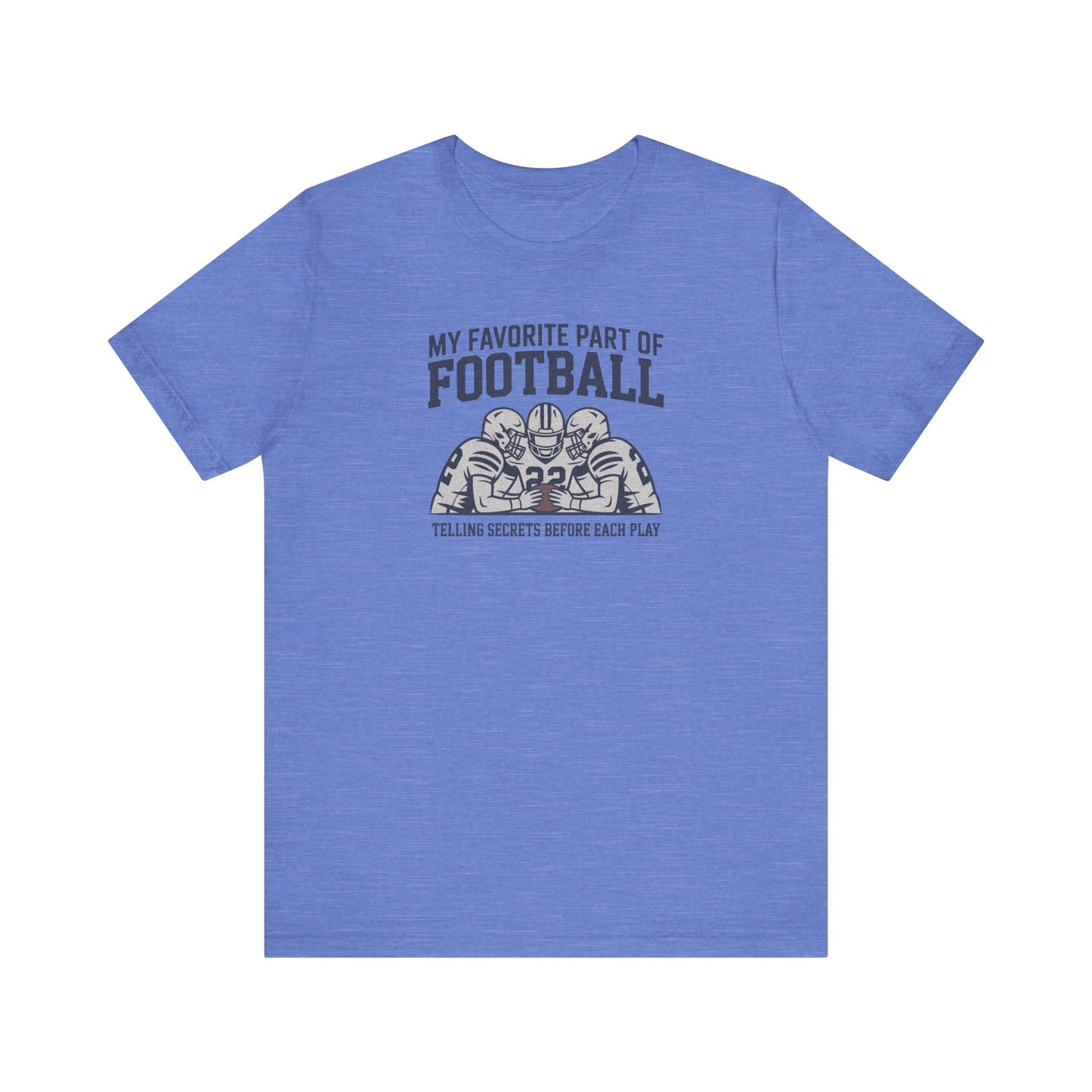 My Favorite Part of Football (Telling Secrets Before Each Play) – Retro Tee (Light)