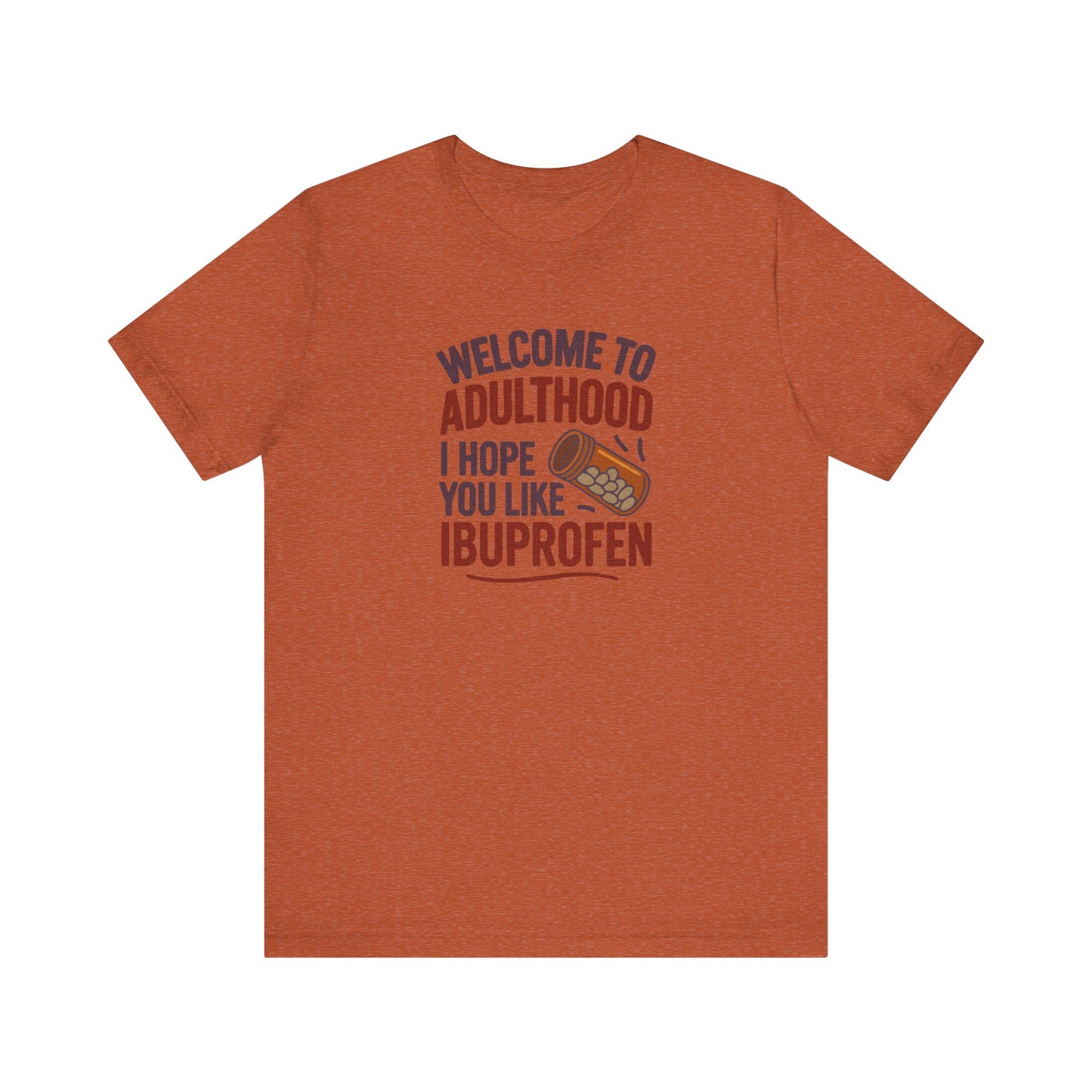 Welcome to Adulthood (Ibuprofen) — Retro Graphic Tee (Light)