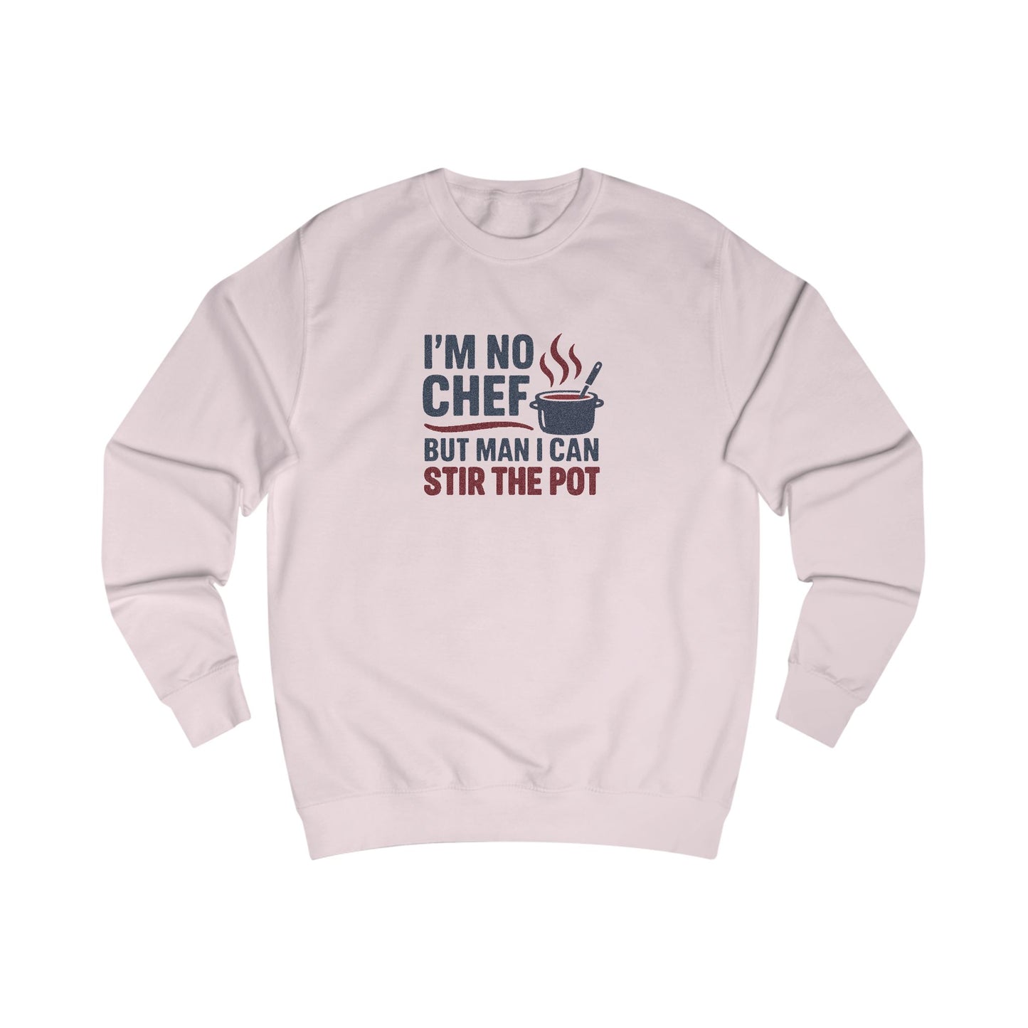 I'm No Chef, But Man I Stir the Pot — Retro Sweatshirt (Light)