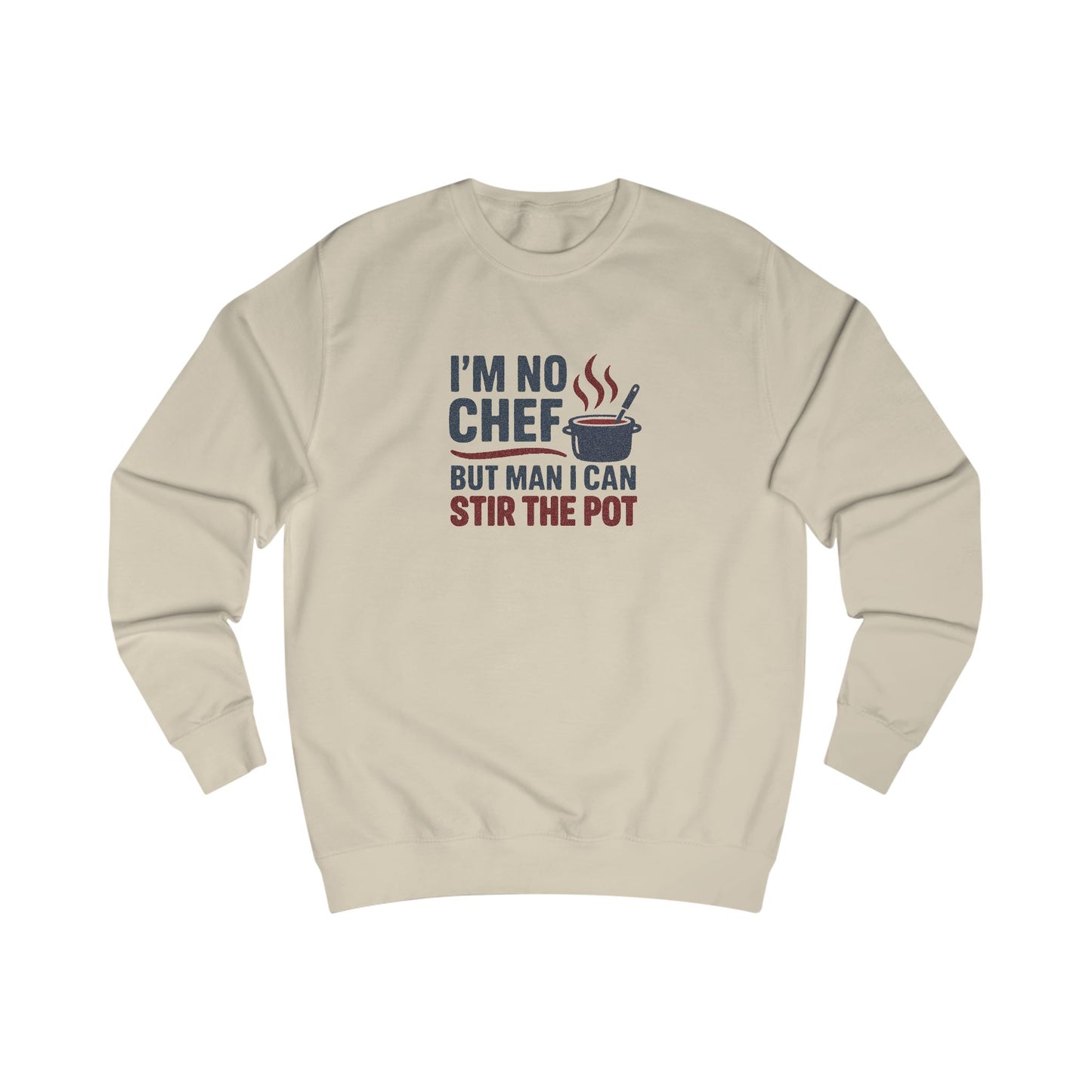 I'm No Chef, But Man I Stir the Pot — Retro Sweatshirt (Light)