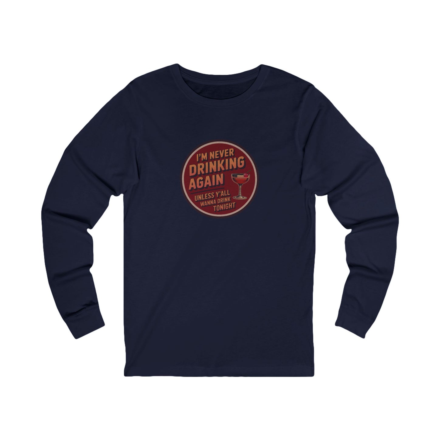 I’m Never Drinking Again (LOL) — Retro Long Sleeve (Dark)
