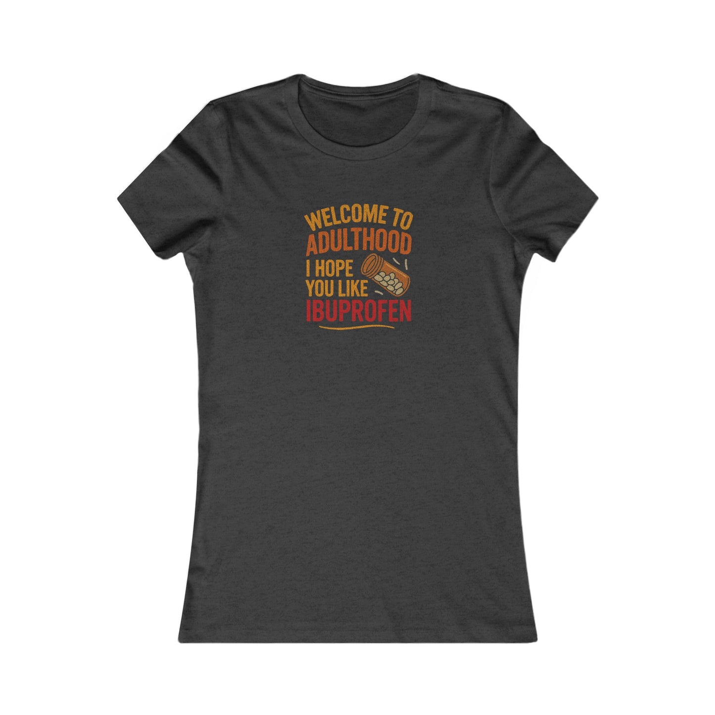 Welcome to Adulthood (Ibuprofen) — Retro Graphic Women's Tee (Dark)