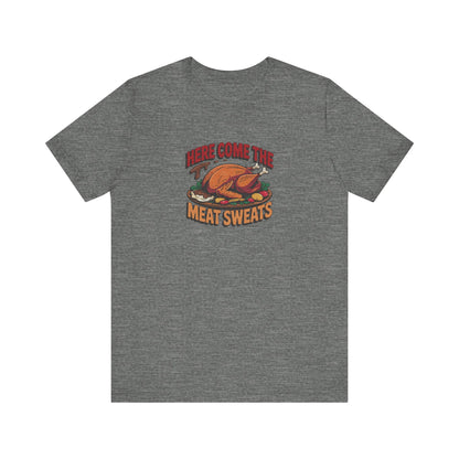 Here Come the Meat Sweats — Friends Thanksgiving Tee (Light)
