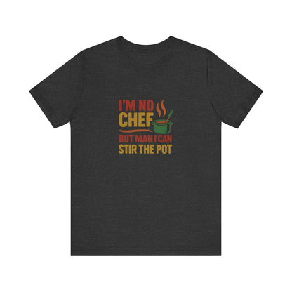 I'm No Chef, But Man I Stir the Pot — Retro Tee (Dark)