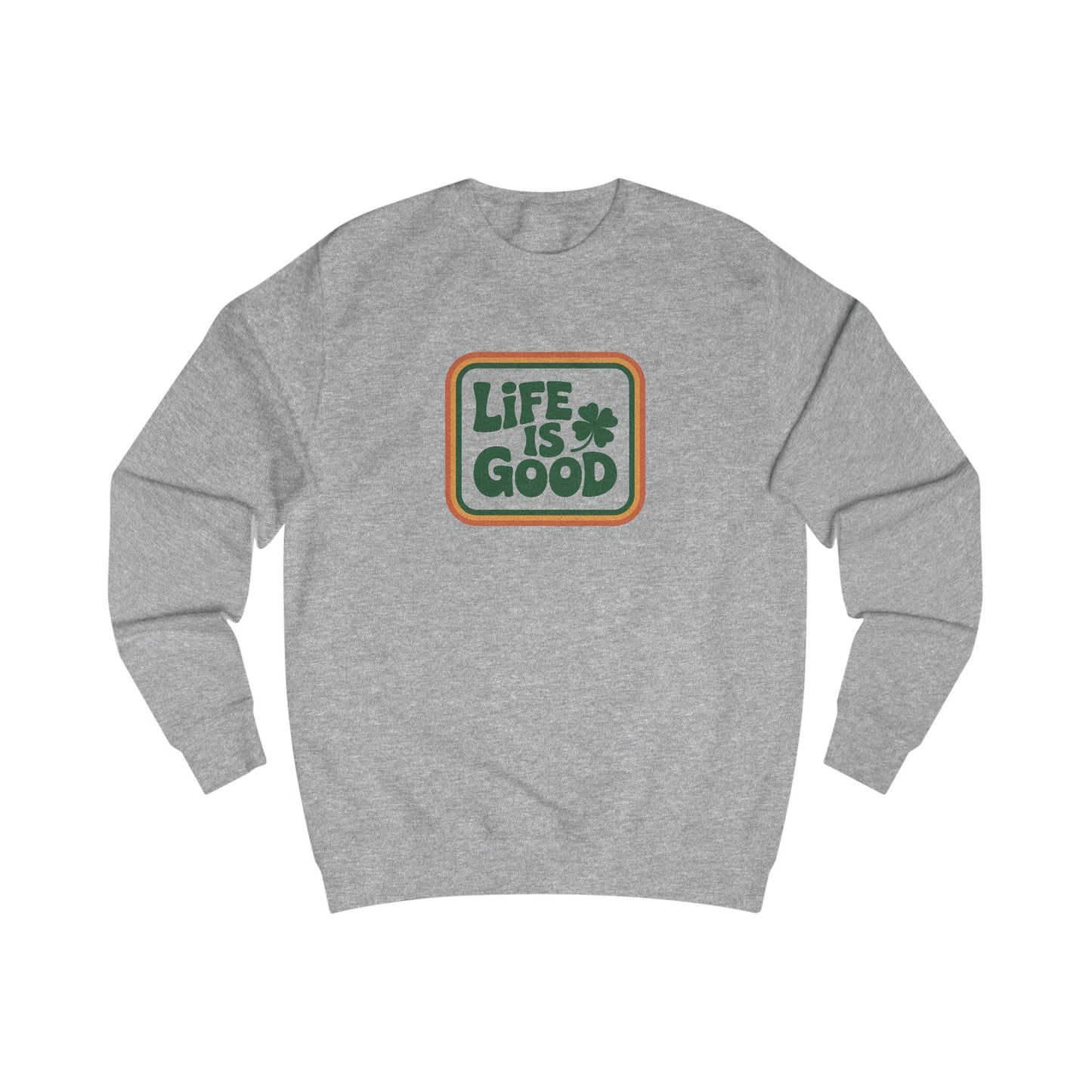 Life Is Good, Shamrock Style — St. Patrick’s Retro Sweatshirt (Light)