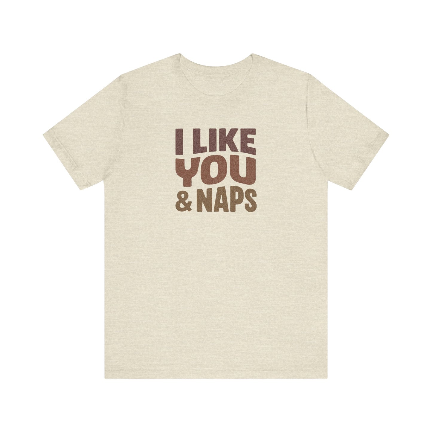 I Like You & Naps (Warm Gradient) — Retro Loungewear Tee (Light)